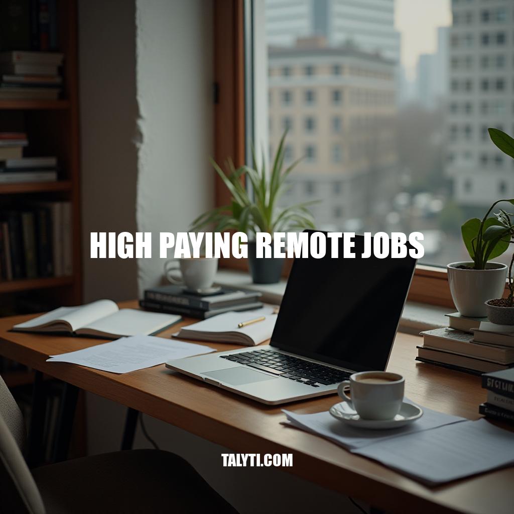 High Paying Remote Jobs: Top Opportunities and Tips
