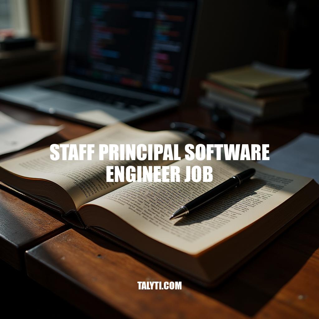 Staff Principal Software Engineer Job Requirements and Salary