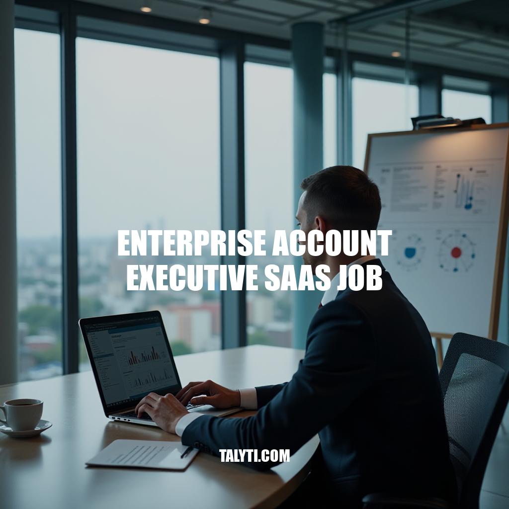 Best Enterprise Account Executive SaaS Job Career Opportunities