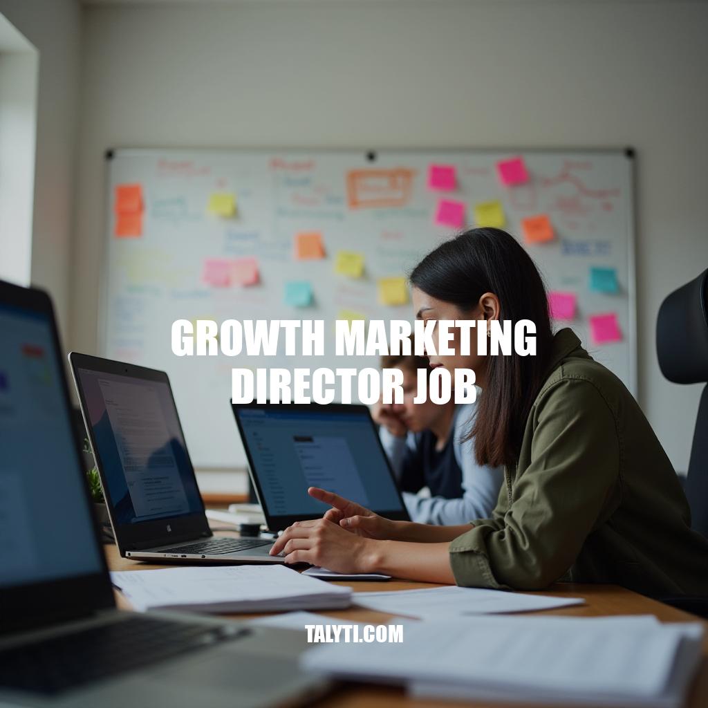 Growth Marketing Director Job Description