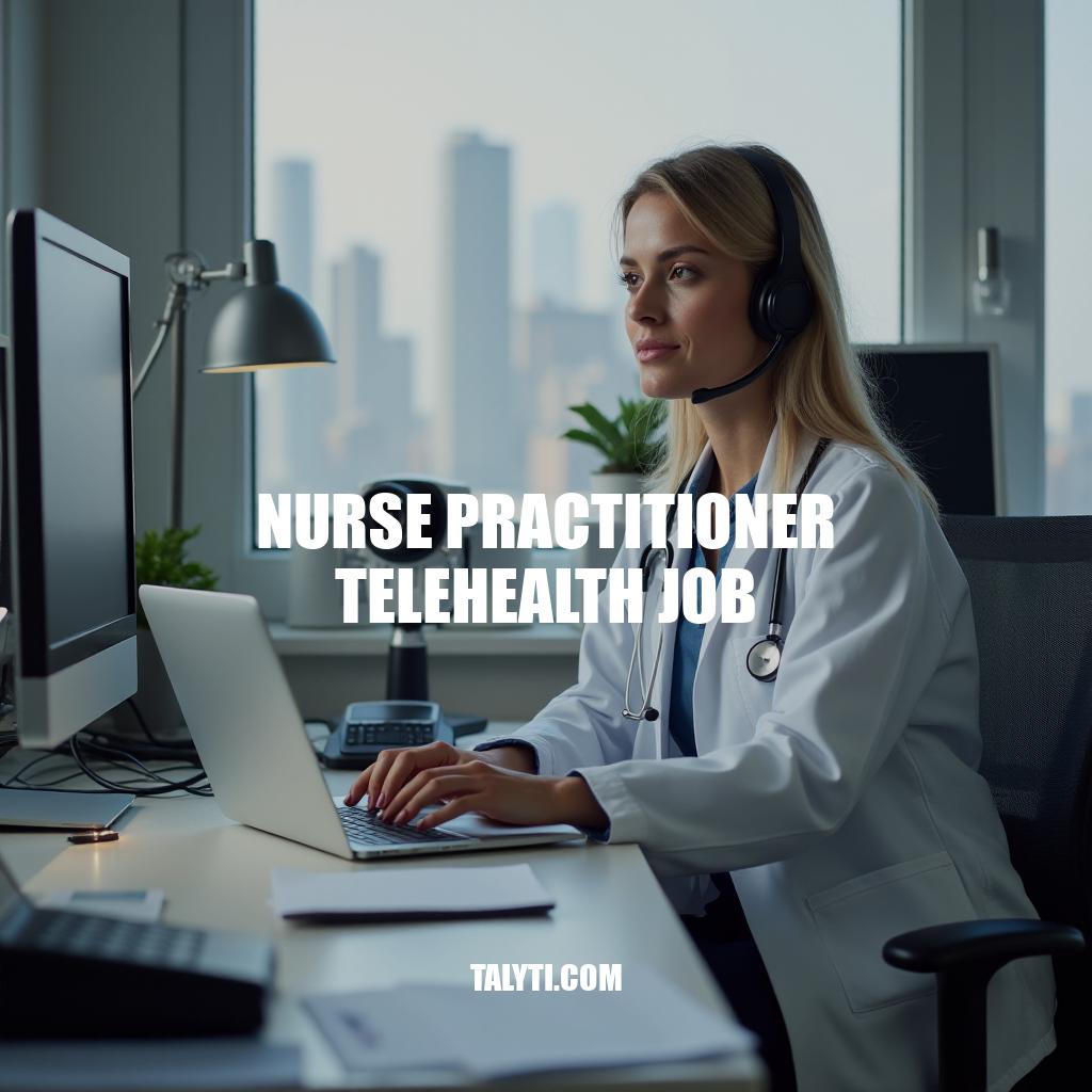 Nurse Practitioner Telehealth Job