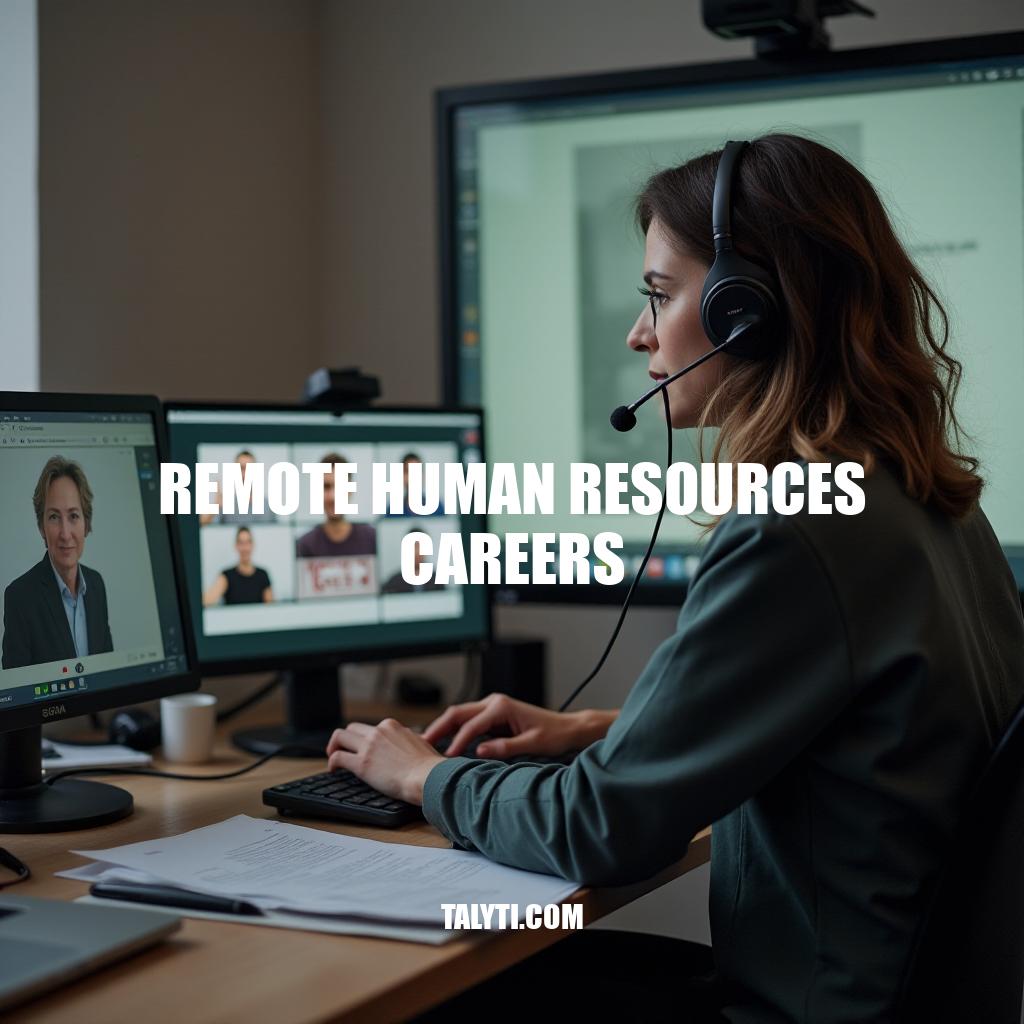 Remote Human Resources Careers: A Guide to Breaking In