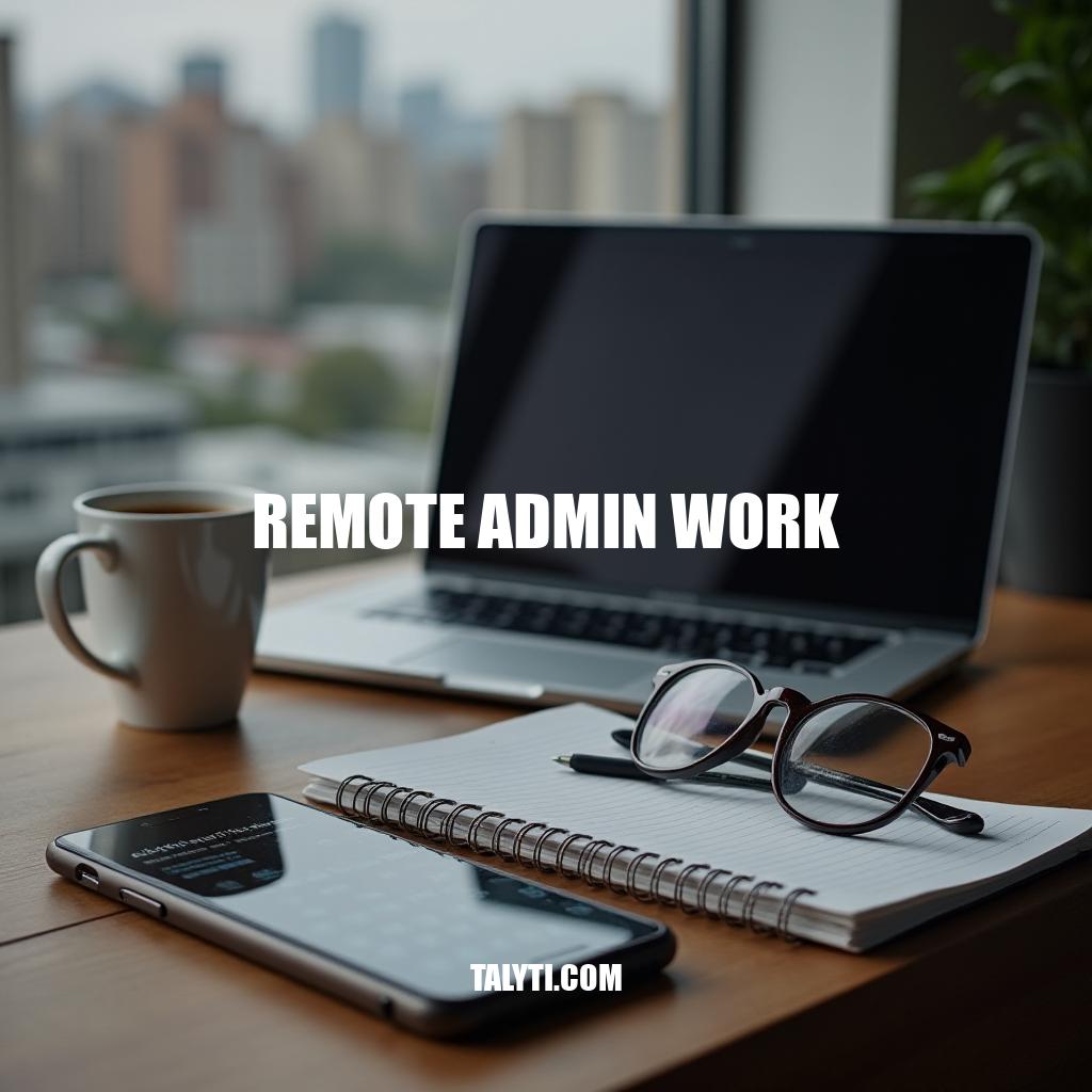 Unlocking Remote Admin Work Opportunities