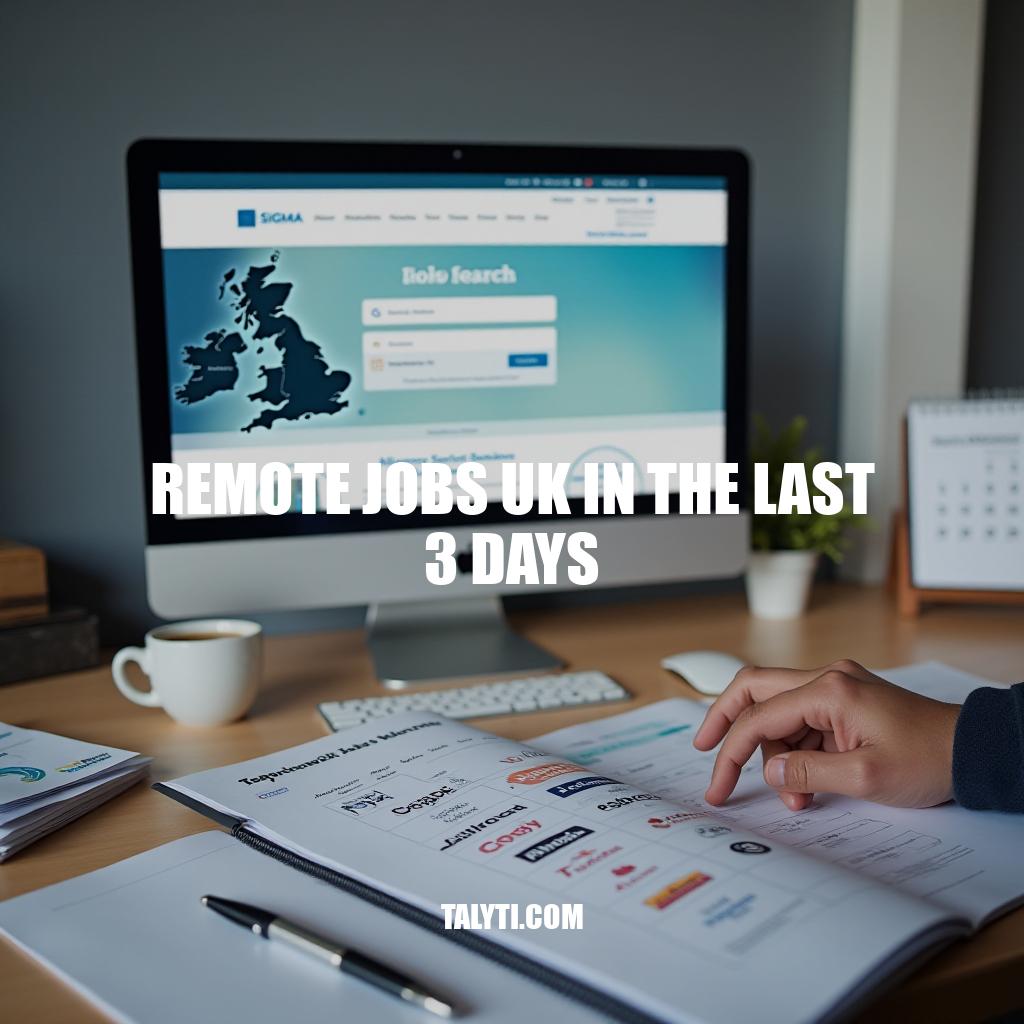 Remote Jobs UK in Last 3 Days: Top Industries, Legitimacy Checks & High-Paying Roles